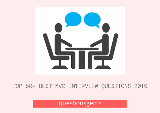 Best Mvc interview Questions 2019
