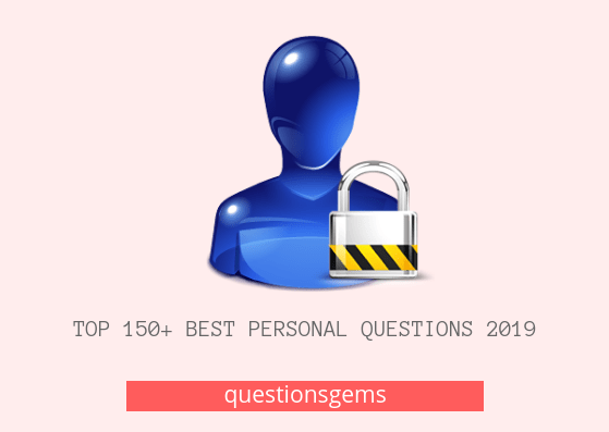best Personal questions to ask (boy's/girl's) 2019