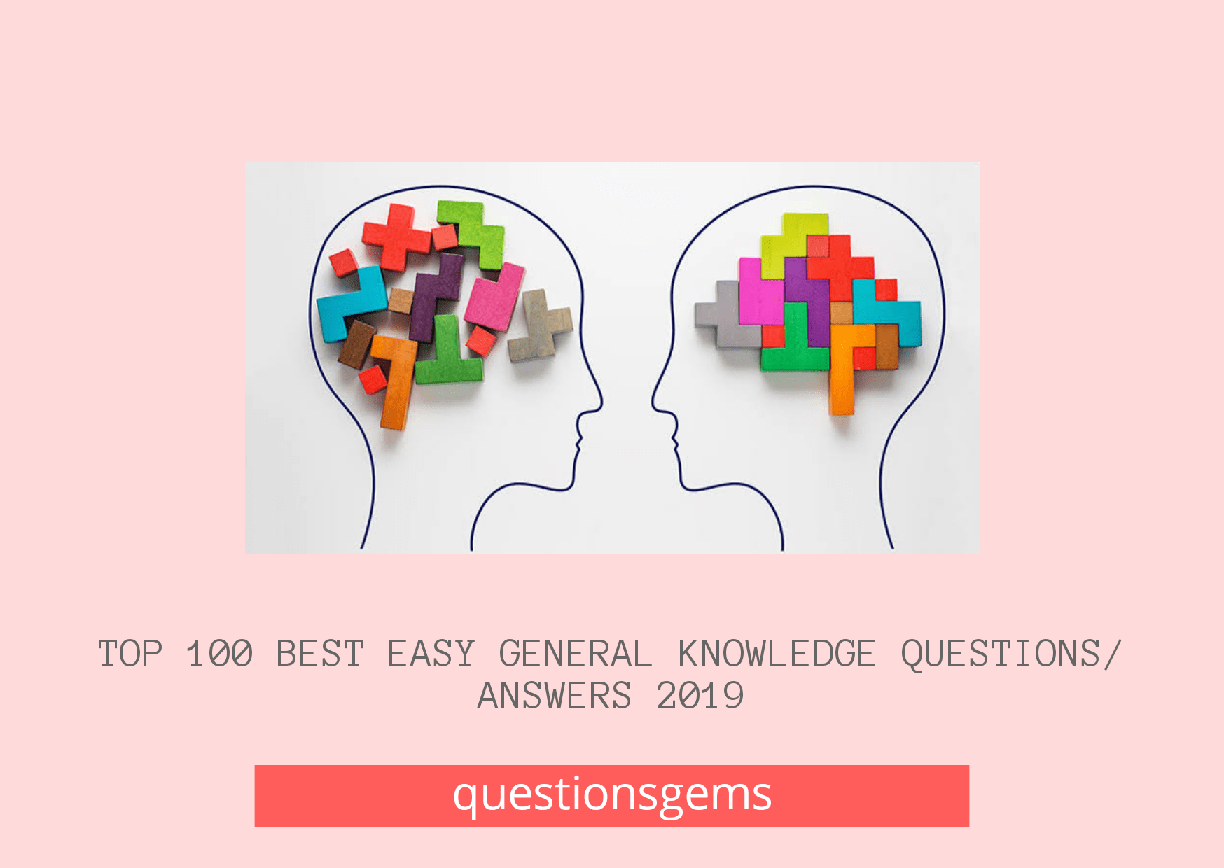 100 Easy General Knowledge Questions And Answers For Adults In English