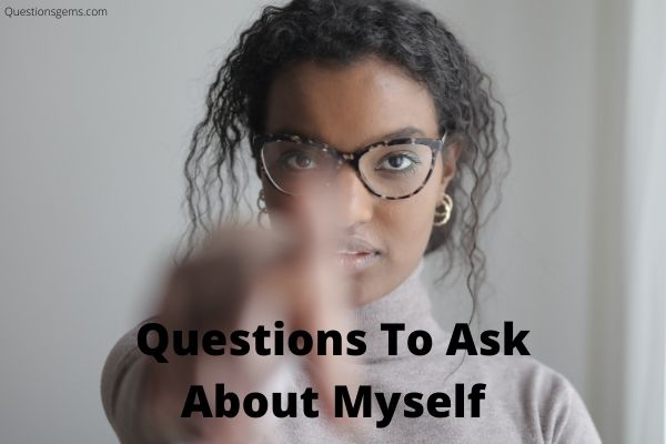 questions to ask about myself