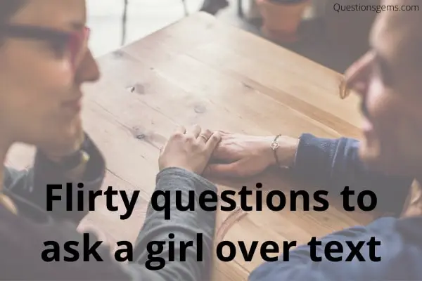 flirty questions to ask girl over text