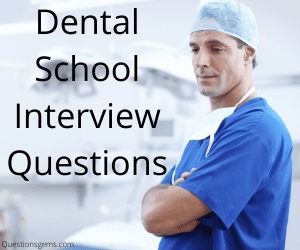 dental school interview questions