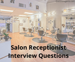 salon receptionist interview questions
