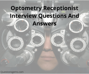 optometry receptionist interview questions
