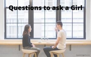 questions to ask girl