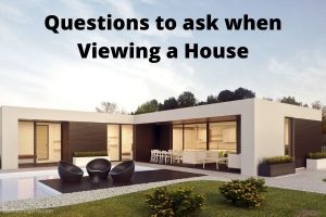 questions to ask when viewing a house