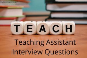 teaching assistant interview questions