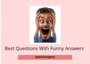 Best Questions With Funny Answers