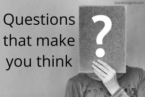 questions that make you think