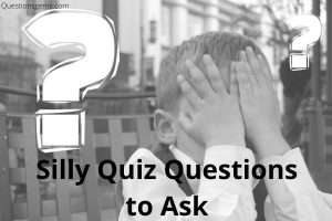silly quiz questions