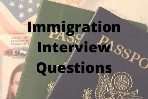 immigration interview questions