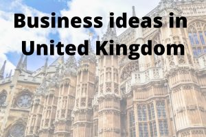 business ideas in united kingdom