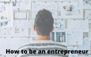 how to be an entrepreneur