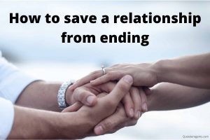 how to save a relationship from ending