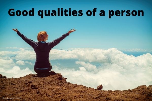 Top 14 Good Qualities Of A Person 2020