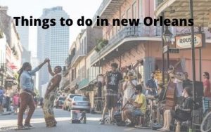 things to do in new orleans