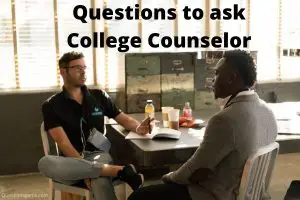 questions to ask college counselor