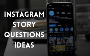 Instagram Story Questions Ideas