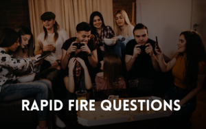 Rapid Fire Questions