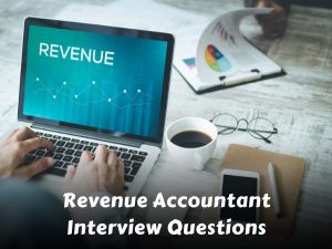 Revenue Accountant Interview Questions