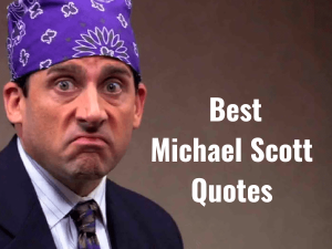 Michael Scott Quotes