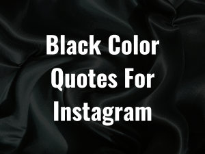 Black Color Quotes For Instagram