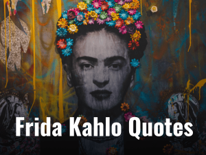 Frida Kahlo Quotes