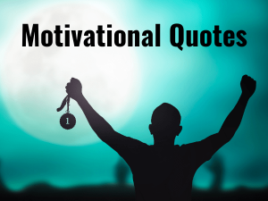 Motivational Quotes