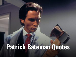 Patrick Bateman Quotes