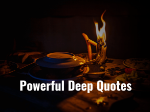 Powerful Deep Quotes