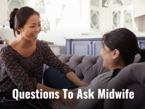 Questions To Ask Midwife