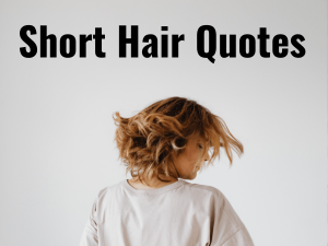 Short Hair Quotes