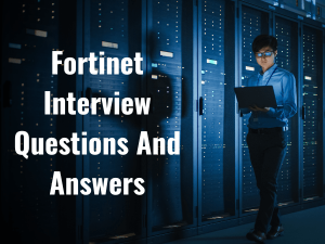 Fortinet Interview