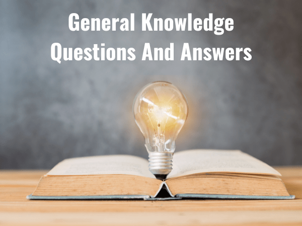 145+ Easy General Knowledge Questions And Answers 2024