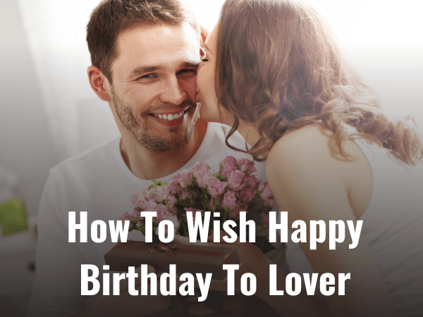 how-to-wish-happy-birthday-to-lover