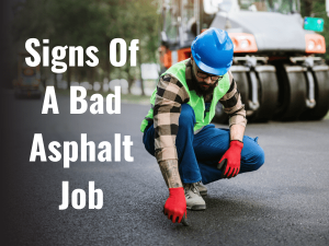 Signs Of Bad Asphalt Job