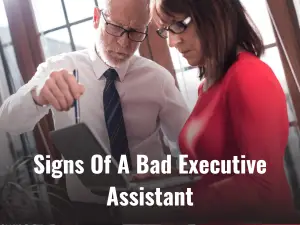 Signs Of Bad Executive Assistant