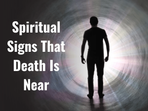 24 Spiritual Signs That Death Is Near 2024   Spiritual Signs That Death Is Near 2024 Min 1 300x225 