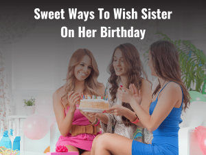 Wish Sister On Her Birthday