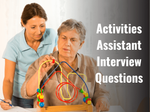 Activities Assistant Interview