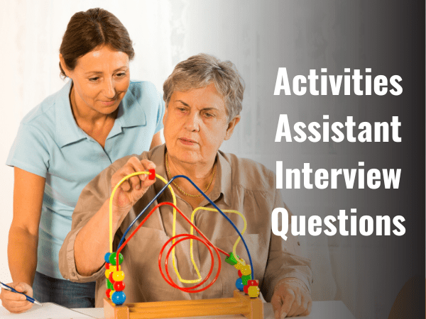 Top 77 Activities Assistant Interview Questions 2024   Activities Assistant Interview Questions 2024 Min 