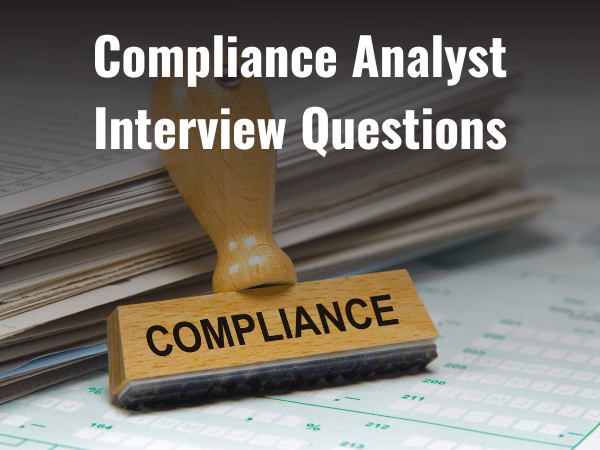 top-84-compliance-analyst-interview-questions-2024