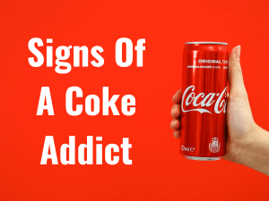 Signs Of A Coke Addict